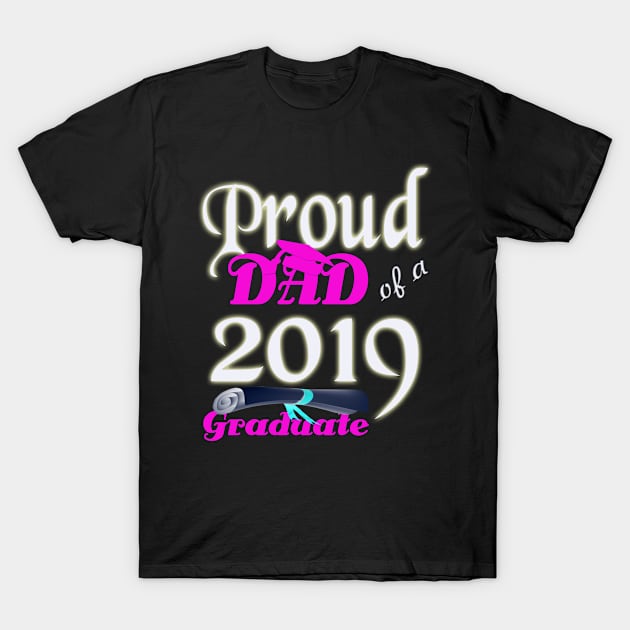 proud dad of a 2019 graduate T-Shirt by khadkabanc